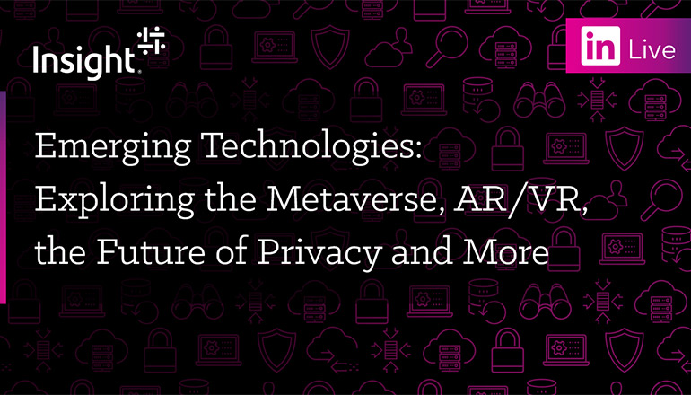 Article LinkedIn Live: Emerging Technologies: Exploring the Metaverse, AR/VR, the Future of Privacy & More Image